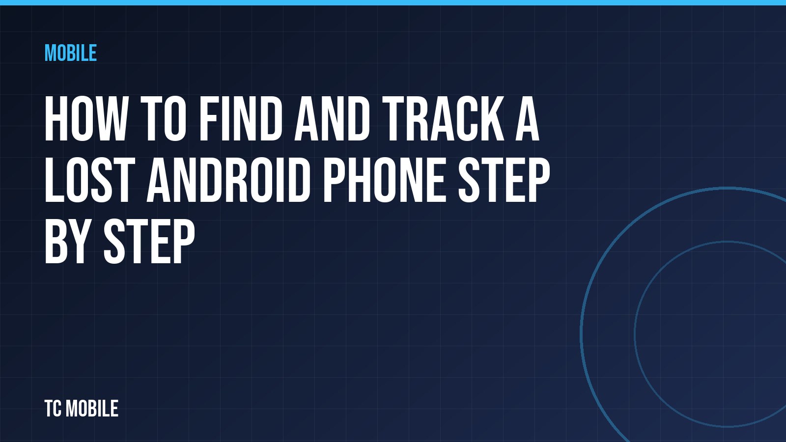 How to Find and Track a Lost Android Phone Step by Step