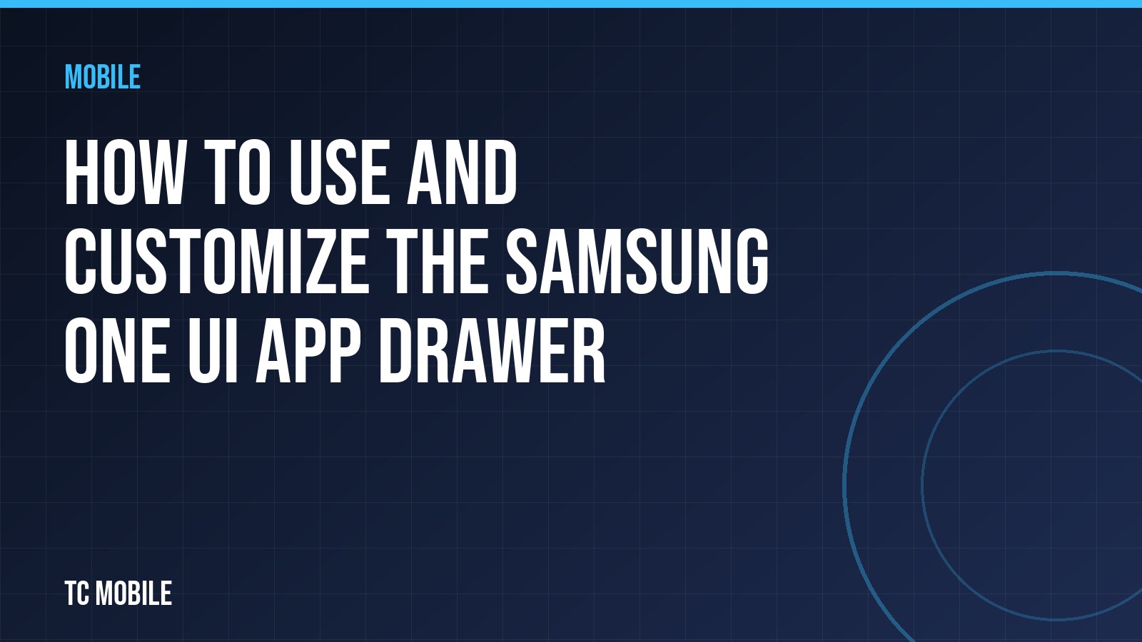 How to Use and Customize the Samsung One UI App Drawer