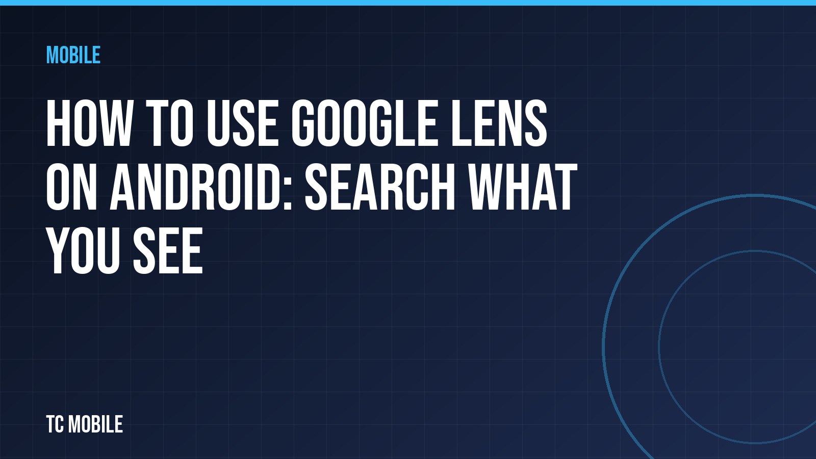 How to Use Google Lens on Android: Search What You See