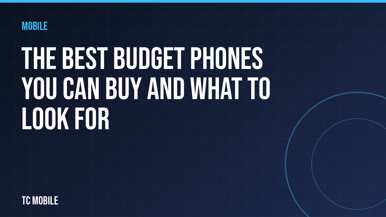The Best Budget Phones You Can Buy and What to Look For